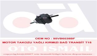 MOTOR TAKOZU SAG TRANSIT T15 2,5 TURBO 94>00 YAGLI