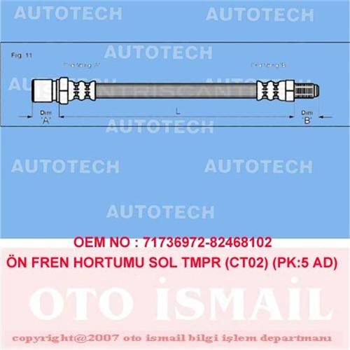 ÖN FREN HORTUMU SOL TMPR (CT02) (PK:5 AD) (26104)