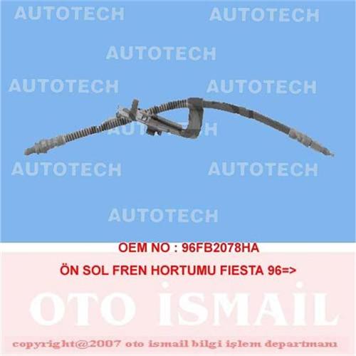 ÖN SOL FREN HORTUMU FIESTA 96=>