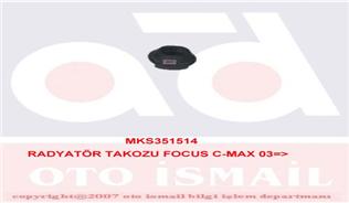 RADYATOR BAGLANTI TAKOZU FOCUS II - C MAX 03> - KUGA